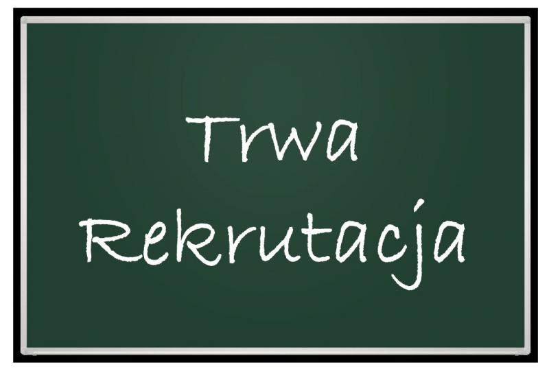 Trwa rekrutacja