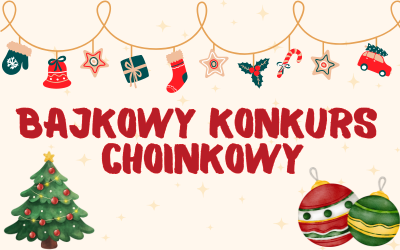 Bajkowy Konkurs Choinkowy
